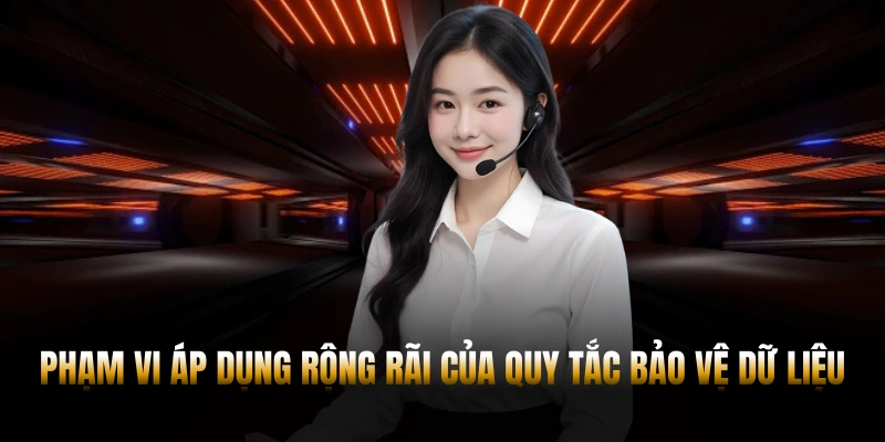 CHÍNH SÁCH BẢO MẬT PG88 – AN TÂM TRẢI NGHIỆM 1 Phạm vi áp dụng rộng rãi của quy tắc bảo vệ dữ liệu